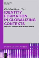 Identity Formation in Globalizing Contexts