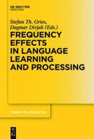 Frequency Effects in Language Learning and Processing