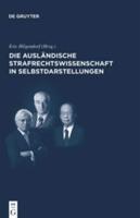 Die ausländische Strafrechtswissenschaft in Selbstdarstellungen