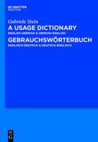 A Usage Dictionary English-German / German-English - Gebrauchsworterbuch Englisch-Deutsch / Deutsch-Englisch