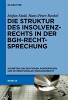 Die Struktur Des Insolvenzrechts in Der BGH-Rechtsprechung