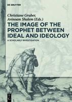 The Image of the Prophet Between Ideal and Ideology