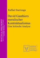 David Gauthiers Moralischer Kontraktualismus