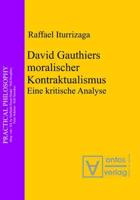 David Gauthiers moralischer Kontraktualismus