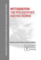 Wittgenstein: The Philosopher and his Works