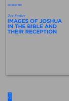 Images of Joshua in the Bible and Its Reception
