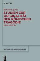 Studien zur Originalitat der romischen Tragodie