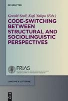 Code-Switching Between Structural and Sociolinguistic Perspectives