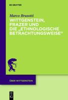 Wittgenstein, Frazer und die "ethnologische Betrachtungsweise"