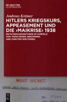 Hitlers Kriegskurs, Appeasement Und Die „Maikrise" 1938