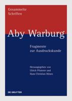 Aby Warburg - Fragmente Zur Ausdruckskunde