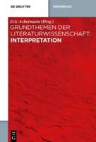 Grundthemen Der Literaturwissenschaft: Interpretation