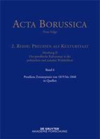 Preußens Zensurpraxis von 1819 bis 1848 in Quellen. Reihe 2. Abteilung Ii. Band 6