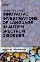Innovative Investigations of Language in Autism Spectrum Disorder