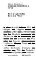 Grogesichtiges Kind / The Child With the Big Face