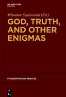 God, Truth, and Other Enigmas