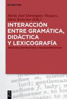 Interacción entre gramatica, didactica y lexicografía
