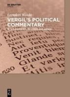 Vergil's Political Commentary in the Eclogues, Georgics and Aeneid