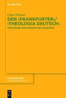 Der ,Frankfurter' / ,Theologia Deutsch'