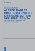 Alfred Rahlfs (1865-1935) Und Die Kritische Edition Der Septuaginta