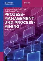 Prozessmanagement Und Process-Mining