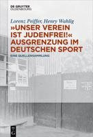„Unser Verein Ist Judenfrei!" Ausgrenzung Im Deutschen Sport