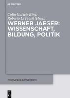 Werner Jaeger - Wissenschaft, Bildung, Politik