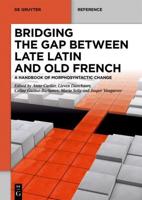 Bridging the Gap Between Late Latin and Old French