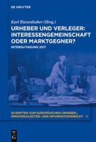 Urheber Und Verleger: Interessengemeinschaft Oder Marktgegner?