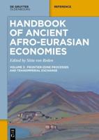 Handbook of Ancient Afro-Eurasian Economies. Volume 3 Frontier-Zone Processes and Transimperial Exchange