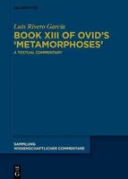 Book XIII of Ovid's &gt;Metamorphoses&lt;