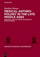 Medical Anthropology in the Late Middle Ages
