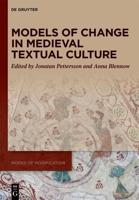 Models of Change in Medieval Textual Culture