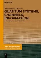 Quantum Systems, Channels, Information