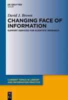 Changing Face of Information: Support Services for Scientific Research