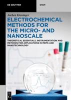 Electrochemical Methods for the Micro- And Nanoscale