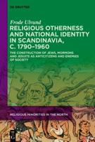 Religious Otherness and National Identity in Scandinavia, C. 1790-1960