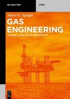 Gas Engineering. Vol. 3 Uses of Gas and Effects