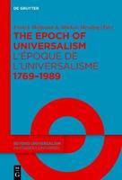 The Epoch of Universalism 1769-1989 / L'époque De L'universalisme 1769-1989