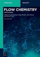 Flow Chemistry. Volume 2 Applications