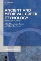 Ancient and Medieval Greek Etymology I