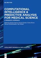 Computational Intelligence and Predictive Analysis for Medical Science