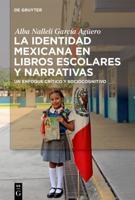 La Identidad Mexicana En Libros Escolares Y Narrativas