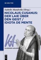 Nicolaus Cusanus: Der Laie Über Den Geist / Idiota De Mente