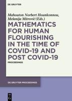 Mathematics for Human Flourishing in the Time of COVID-19 and Post COVID-19
