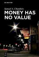 Money Has No Value