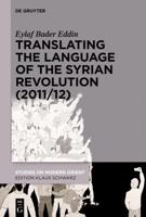 Translating the Language of the Syrian Revolution (2011/12)