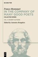 In the Company of Many Good Poets Vol. II Ancient Authors