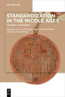 Standardization in the Middle Ages. Volume 1 The North