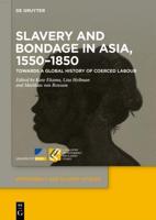 Slavery and Bondage in Asia, 1550-1850